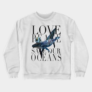 Save our Planet , Save the Whales Crewneck Sweatshirt